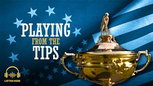Playing From The Tips Ep.33: Ryder Cup