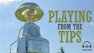 Playing From The Tips Ep.19: KPMG Women's PGA, Travelers & more