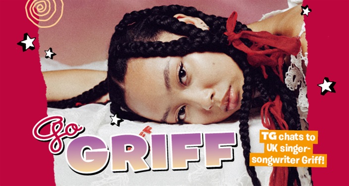 Get to know Griff: TG catches up with this awesome singer-songwriter Get to know Griff: TG catches up with this awesome singer-songwriter