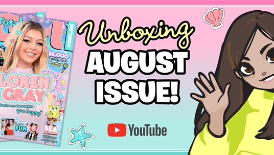 Unboxing the August issue of Total Girl!
