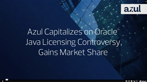 Azul Capitalizes on Oracle's Java Licensing Controversy, Gains Market Share