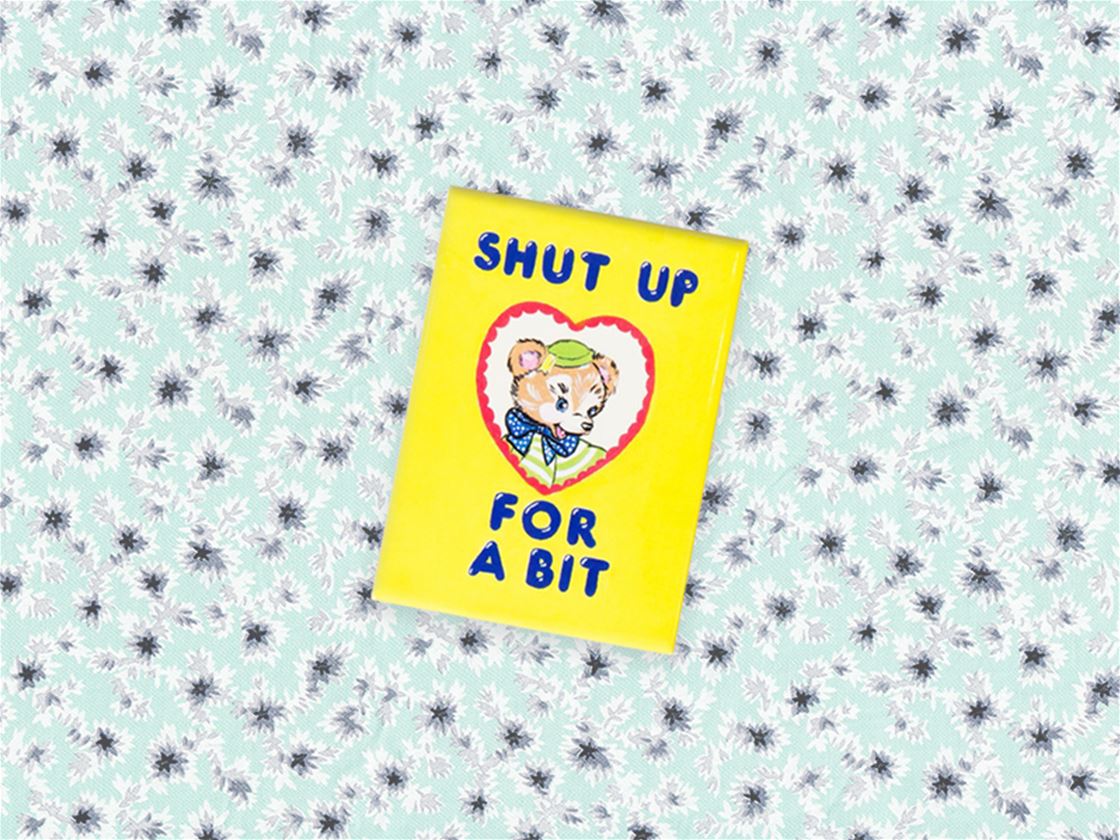 a little bit of shush a little bit of shush