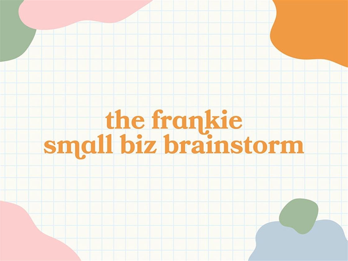download the frankie small biz brainstorm download the frankie small biz brainstorm