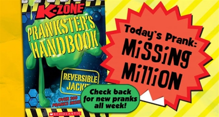 Today's Prank: Missing Million Today's Prank: Missing Million