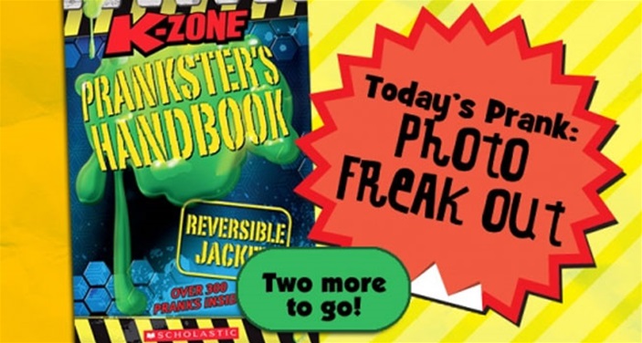 Today's Prank: Photo Freak Out Today's Prank: Photo Freak Out