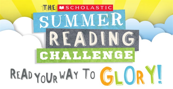 Scholastic Summer Reading Challenge! Scholastic Summer Reading Challenge!