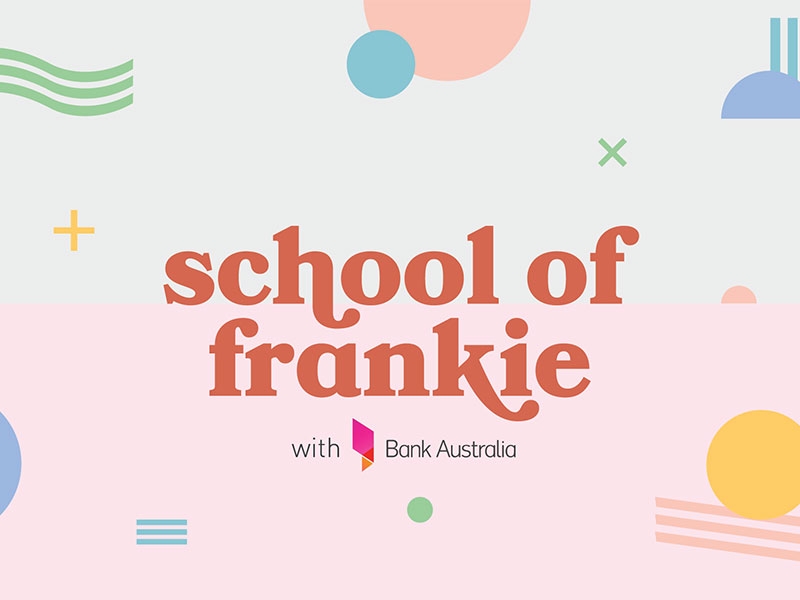 Welcome To The School Of Frankie • Branded Content • Frankie Magazine 