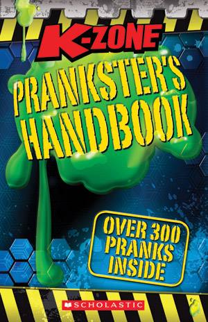 K-Zone: The Pranksters Handbook